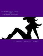 The Medallion of Sex & Poetry Vol#1 Poetic Moments of an Author: Poetic Moments of an Author 1478173408 Book Cover