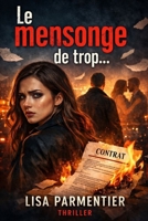 Le mensonge de trop… (French Edition) B0GHJYX4GN Book Cover