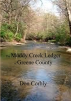 The Muddy Creek Ledger of Greene County 1257655310 Book Cover