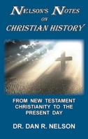 Nelson's Notes on Christian History: From New Testament Christianity to the Present Day B0DYWLZZWC Book Cover