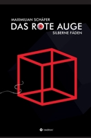 Das Rote Auge: Silberne Fäden (German Edition) 3749759766 Book Cover