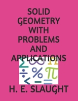 Solid Geometry with Problems and Applications 168836952X Book Cover