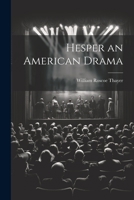 Hesper an American Drama 1022122134 Book Cover