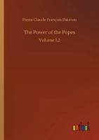 The Power of the Popes: Volume 1,2 3752331658 Book Cover