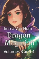 Dragon Magician: Volumes 3 and 4 B0CM1LJV4H Book Cover
