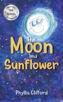 The Moon and Sunflower 1916030351 Book Cover