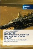 Anatomy of Environemental Disaster in Nigeria and Positive Mindset 6630342445 Book Cover