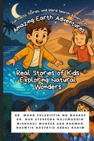 Amazing Earth Adventures: Real Stories of Kids Exploring Natural Wonders B0G444C453 Book Cover