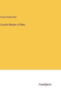 Lincoln Master of Men 338281711X Book Cover