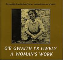 A Woman's Work/O'r Gwaith I'r Gwely 0720004160 Book Cover