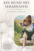 Ein Hund mit Sebadenitis: Von Plüsch zu Pustenblume (German Edition) B0DX25NFJP Book Cover