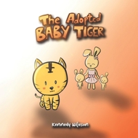 The adopted baby tiger B0G7HVLZQH Book Cover
