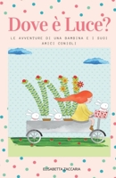 Dove è Luce?: Le avventure di una bambina e i suoi amici conigli B08MSQ3V9L Book Cover
