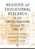 Register of Educational Research in the United Kingdom: Vol 11 1995-1997 0415173752 Book Cover