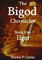 The Bigod Chronicles Book One Ilger 1326966855 Book Cover
