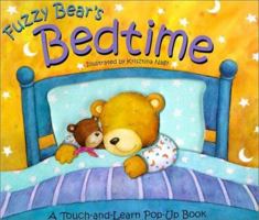 Fuzzy Bear's Bedtime: A Touch-And-Learn Pop-Up Book 1581170556 Book Cover