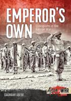 Emperor's Own: Ethiopian Forces in the Korean War: The History of the Ethiopian Imperial Bodyguard Battalion in the Korean War 1950-53 1912866315 Book Cover