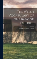 The Welsh Vocabulary of the Bangor District B0BPPSQVH4 Book Cover