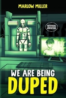 We Are Being Duped (color version) 196251014X Book Cover