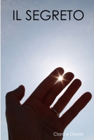 Il Segreto (Arte relazionale) 1291511067 Book Cover
