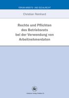 Rechte Und Pflichten Des Betriebsrats Bei Der Verwendung Von Arbeitnehmerdaten: Eine Untersuchung Anhand Betriebsverfassungsrechtlicher Und Datenschutzrechtlicher Vorgaben 3862261980 Book Cover