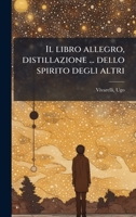 Il libro allegro, distillazione ... dello spirito degli altri (Italian Edition) B0FJYNBN2Q Book Cover