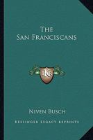 The San Franciscans 0548450137 Book Cover