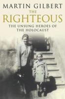 The Righteous: The Unsung Heroes of the Holocaust 1552635120 Book Cover