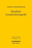 Heimliche Grundrechtseingriffe: Ein Beitrag Zu Den Moglichkeiten Und Grenzen Sicherheitsbehordlicher Ausforschung 316152702X Book Cover