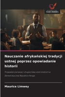Nauczanie afrykanskiej tradycji ustnej poprzez opowiadanie historii (Polish Edition) 6209733654 Book Cover
