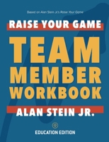 Raise Your Game Book Club: Team Member Workbook (Education) 1543991726 Book Cover