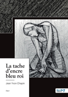 La tache d'encre bleu roi 2383515493 Book Cover