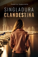 Singladura clandestina: Una novela de mar, suspense y amor (Spanish Edition) 8409625326 Book Cover