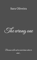 The wrong one B0DZWRZRFM Book Cover