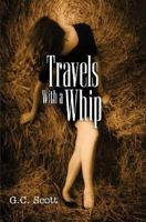 Travels With a Whip 0739423673 Book Cover