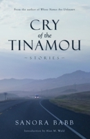 Cry of the Tinamou: Stories 0985991550 Book Cover