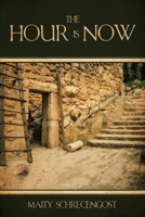 The Hour Is Now: King James 1545675317 Book Cover
