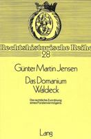 Das Domanium Waldeck: Die Rechtliche Zuordnung Eines Fuerstenvermoegens 3820476938 Book Cover
