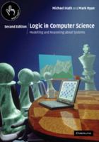 Logic in Computer Science: Modelling and Reasoning about Systems 052154310X Book Cover
