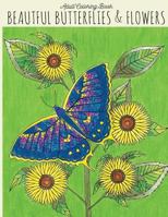 Adult Coloring Book: Beautiful Butterflies & Flowers: Butterfly Coloring Book, Flower Coloring Book, Butterflies Coloring Book, Adult Coloring Books Flowers 0692709614 Book Cover