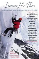 Because It's There: A Celebration of Mountaineering from 200 B.C. to Today 0878333037 Book Cover
