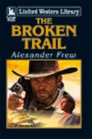 The Broken Trail 1444831631 Book Cover