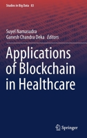 Applications of Blockchain in Healthcare 9811595496 Book Cover