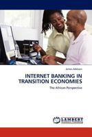 INTERNET BANKING IN TRANSITION ECONOMIES: The African Perspective 3845401001 Book Cover