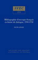 Bibliographie d'Ouvrages Francais en Forme de Dialogue 1700-1750 0729404315 Book Cover