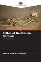 Celtes et Galates de Gordion 6206418383 Book Cover