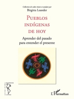 Pueblos indígenas de hoy: Aprender del pasado para entender el presente (Recherches Amériques Latines) (Spanish Edition) 2343138575 Book Cover