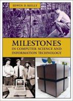 Milestones in Computer Science and Information Technology 1573565210 Book Cover