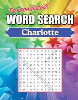 Charlotte Word Search: Large Print Word Find Puzzles 1711021024 Book Cover