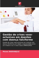Gestão de crises vaso-oclusivas em doentes com doença falciforme (Portuguese Edition) 620862729X Book Cover
